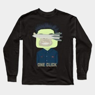 One Click Kim Jong Un Long Sleeve T-Shirt